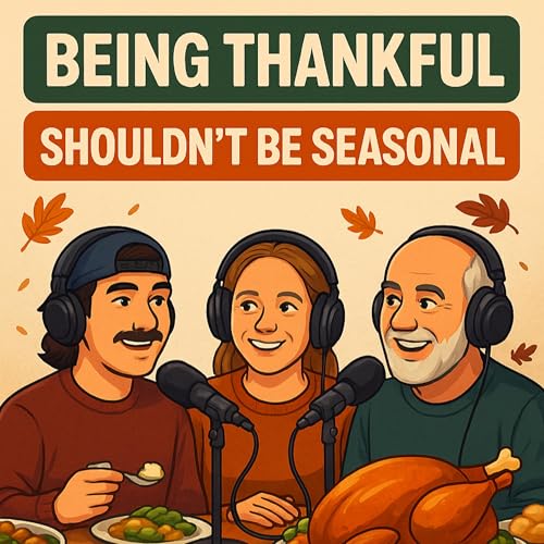 Being Thankful Shouldn’t Be Seasonal
