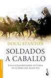 Soldados a caballo: Una extraordinaria historia de guerra del siglo XXI