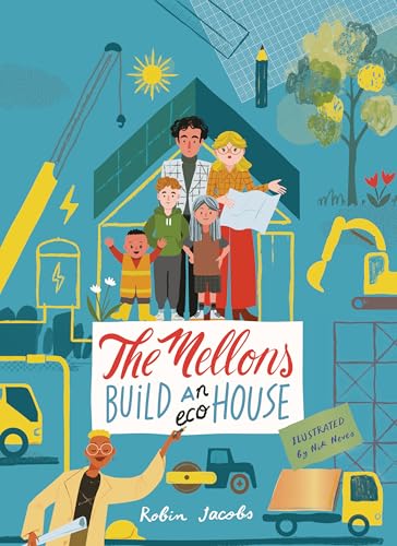 The Mellons Build a House