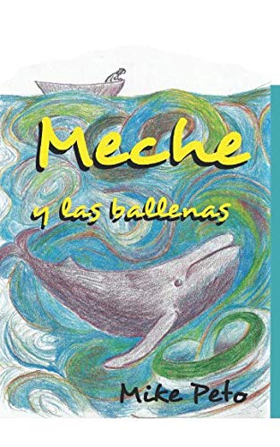 Meche y las ballenas: A novel for intermediate learners of Spanish (Spanish Edition)