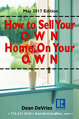 How to Sell Your OWN Home On Your OWN: A Step-By-Step Guide to FSBO