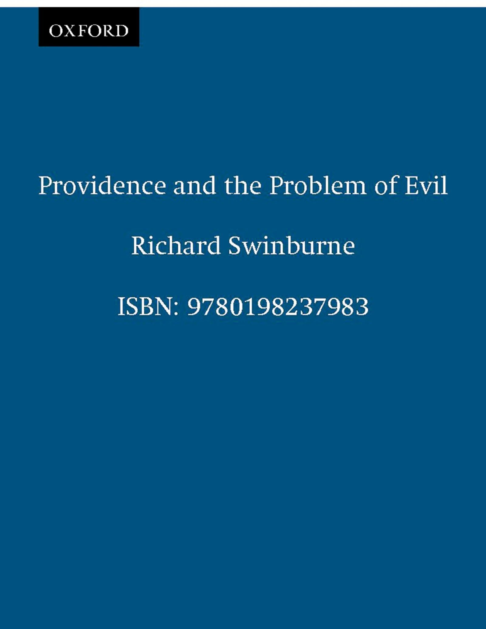 Providence and the Problem of Evil By Richard Swinburne