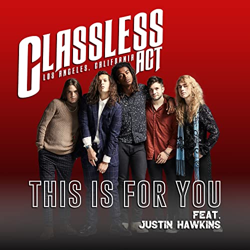 Classless Act & Justin Hawkins