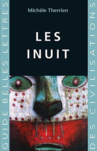 Télécharger Les Inuit (Guides Belles Lettres des civilisations t. 31) livre En ligne