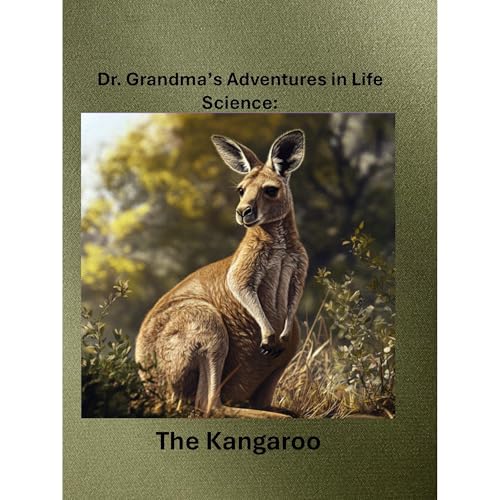 Dr. Grandma's Adventures in Life Science: The Kangaroo by Dr. Grandma episode artwork