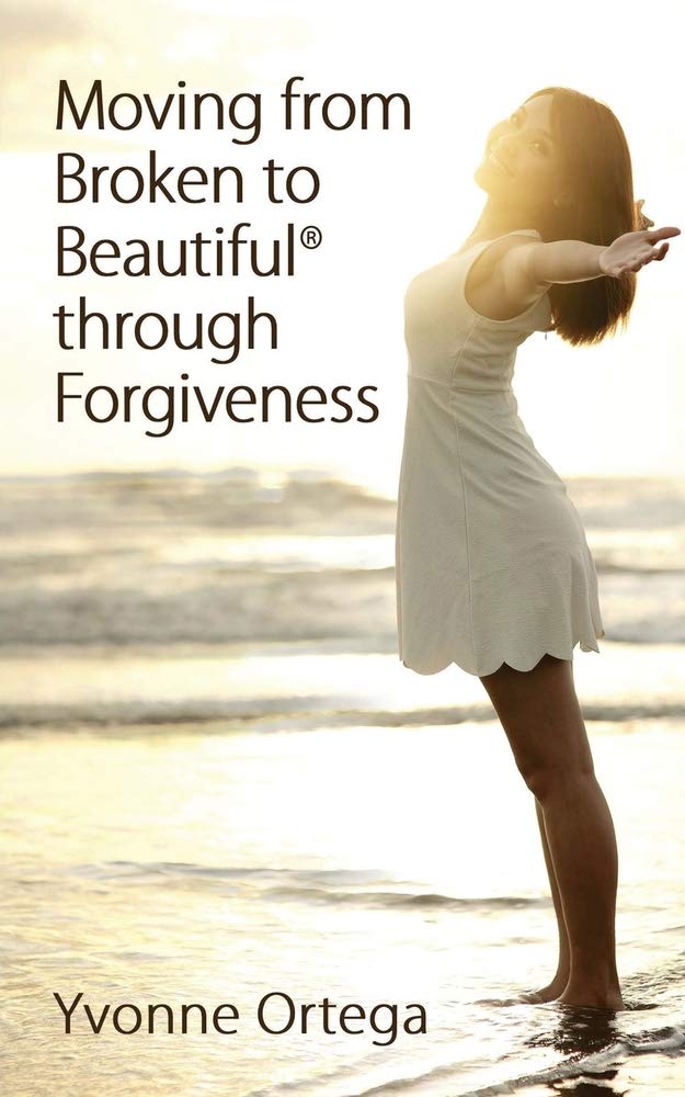 Moving from Broken to Beautiful through Forgiveness: Volume 3