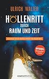 Höllenritt durch Raum und Zeit: Astronaut Ulrich Walter erklärt die Raumfahrt - Ulrich Walter