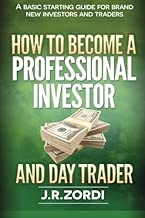 How to become a professional investor and day trader: A basic starting guide for brand new investors and traders