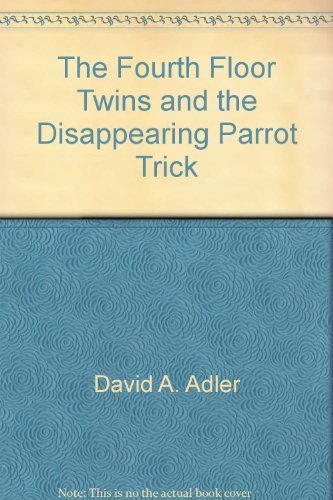Buy The Fourth Floor Twins and the Disappearing Parrot Trick — BookShops.in