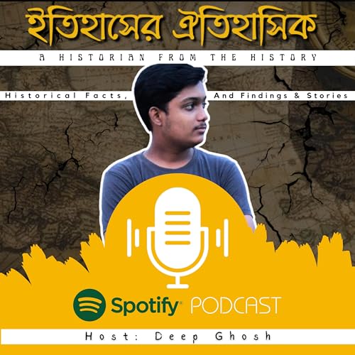 Deep Ghosh Itihaser Oitihasik (ইতিহাসের ঐতিহাসিক) : Deep Ghosh: Amazon.in: Audible ...