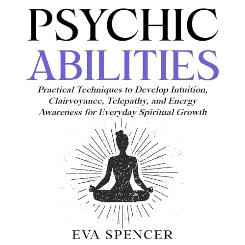Psychic Abilities Audiobook By Eva Spencer cover art