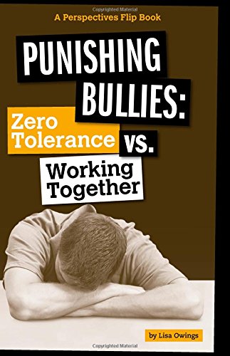 Punishing Bullies: Zero Tolerance VS Working Toget