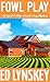 Fowl Play (An Isabel and Alma Trumbo Cozy Mystery Book 12) (English Edition)