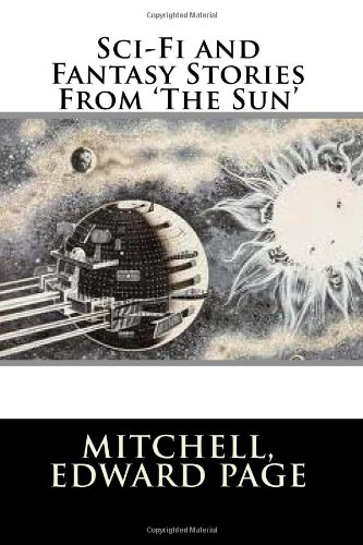 Sci-Fi and Fantasy Stories From 'The Sun' 1499622414 Book Cover