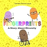 Fingerprints: A Children's Picture Book About Diversity, Respect, and Inclusion (Diversity & Inclusion Series)