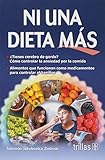 Ni Una Dieta Más, no al Cerebro de Gordo (Spanish Edition)