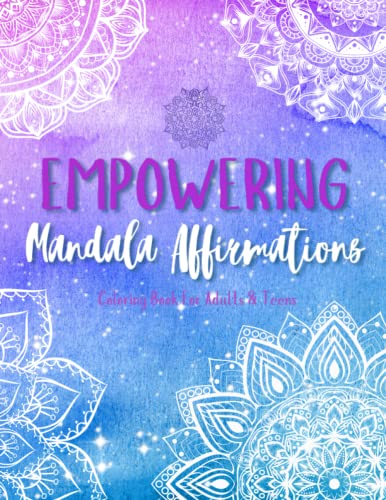 Empowering Mandala Affirmations Coloring Book For Adults And...