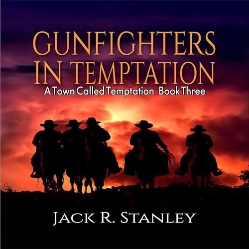 Gunfighters in Temptation Audiolivro Por Jack R. Stanley capa