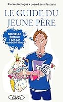 Le Guide Du Jeune Père 2258023653 Book Cover