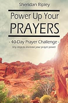 Paperback Power Up Your Prayers: 40-Day Prayer Challenge Book