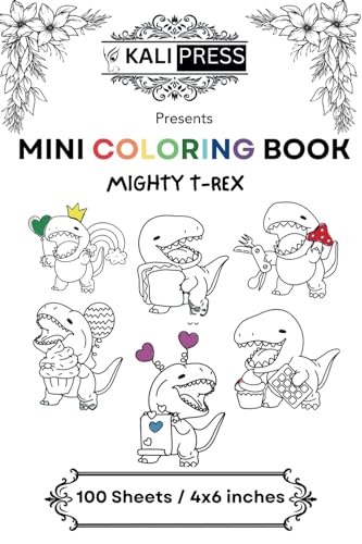 Mighty T-rex 4x6 Mini Coloring Book Hand Drawn Illustration Kids Adults 100 Pages: Bold & Easy Tiny Small Pocket Size Travel Friendly Funny and Cute [Kali Press] image 2