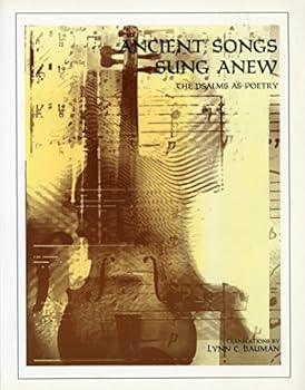 Paperback Ancient Songs Sung Anew: The Psalms As Poetry Book