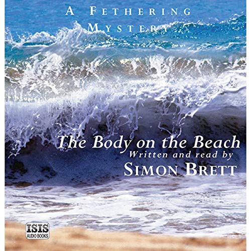 Rosemary Hellyer Jones The Body On The Beach The Body on the Beach (Audio Download): Simon Brett, Simon Brett, Isis