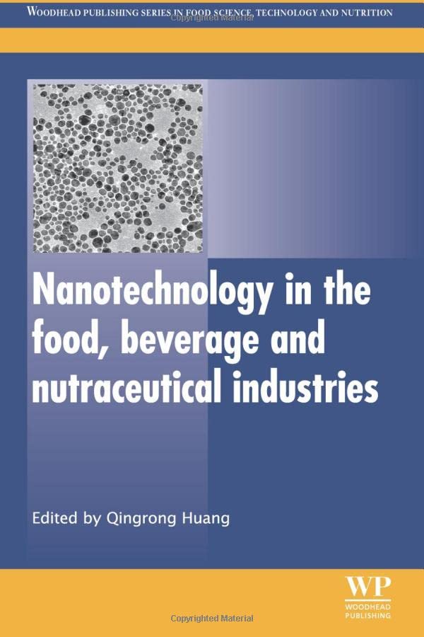 Nanotechnology in the Food, Beverage and Nutraceutical Industries
