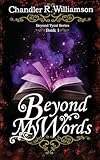 Beyond My Words: Book 1 of the Beyond Tyral Series