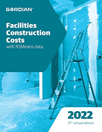 Facilities Construction Costs With RSMeans Data 2022 (Means Facilities Construction Cost Data) - Brian Adams