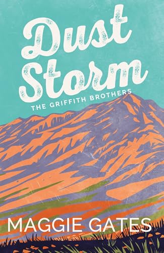 Dust Storm: A single-dad, cowboy western romance with reverse grumpy sunshine characters – your next favourite romance read