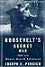 Roosevelt's Secret War: FDR and World War II Espionage