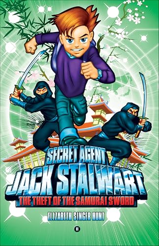 Secret Agent Jack Stalwart: Book 11: Theft of the Samurai Sword: Japan
