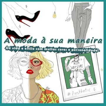 Capa do livro A moda à sua maneira: Dê vida e estilo com muitas cores e personalidade! (Portuguese Edition)