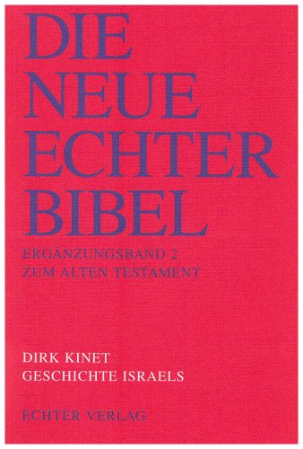 Die Neue Echter-Bibel. Kommentar: Geschichte Israels: Erg.-Bd. 2 Die Neue Echter-Bibel. Kommentar: Geschichte Israels: Erg.-Bd. 2
