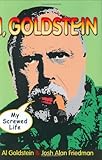 I, Goldstein: My Screwed Life
