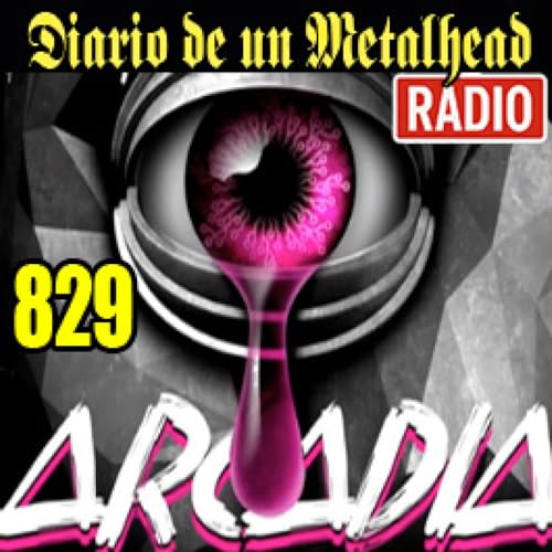 Diario de un Metalhead 829 Arcadia