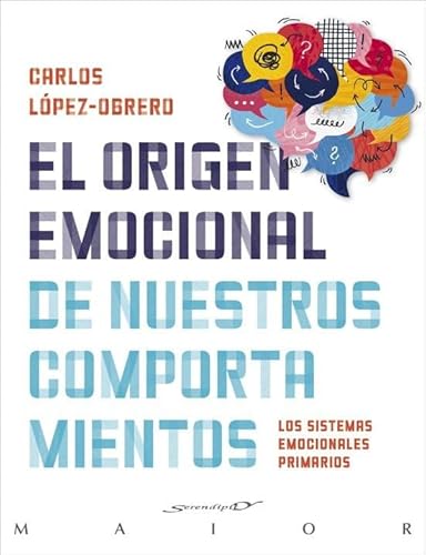 origen emocional de nuestros comportamientos, El: 81 (Serendipity Maior)