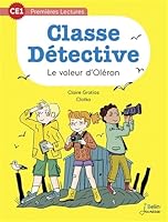 Le voleur d'Oléron - CE1: Classe détective T. 4 2410014542 Book Cover