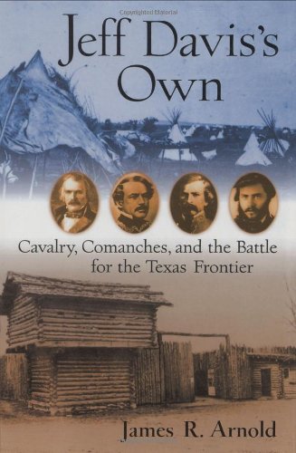 Jeff Davis's Own: Cavalry, Comanches, and the B... 0785821910 Book Cover