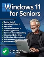Windows 11 for Seniors: Easy Windows 11 Mastery for Seniors. Simple, Visual Instructions to Make Your PC Experience Effortless and Enjoyable B0DCH5K3QY Book Cover