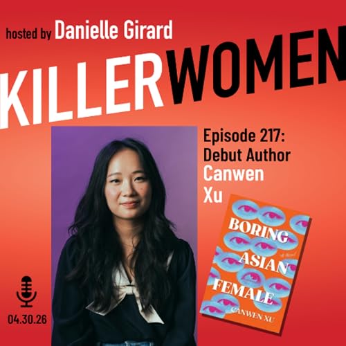 Canwen Xu talks about writing and publishing her debut suspense novel, BORING ASIAN FEMALE