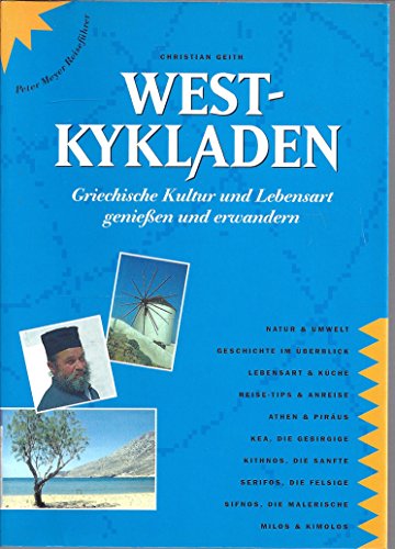 West-Kykladen: Griechische Kultur und Lebensart genießen und erwandern (Peter Meyer Reiseführer / Landeskunde + Reisepraxis)