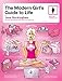 The Modern Girl's Guide to Life (Modern Girl's Guides)
