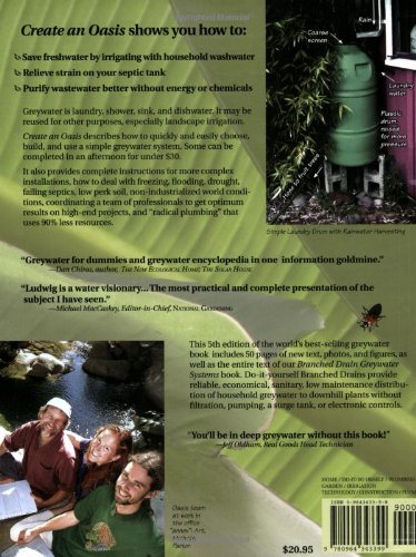 The New Create an Oasis With Greywater: Choosing, Building and Using Greywater Systems - Includes Branched Drains