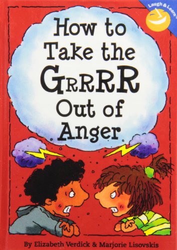 How to Take the Grrrr Out of Anger 143523779X Book Cover