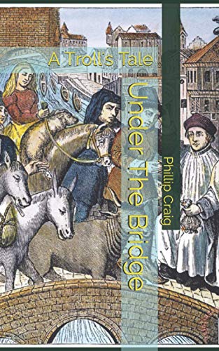 Under The Bridge: A Troll's Tale