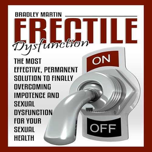 Erectile Dysfunction Audiolivro Por Bradley Martin capa