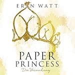 Paper Princess: Die Versuchung (Paper-Trilogie 1)