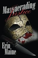 Masquerading Justice 1503085139 Book Cover